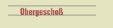     Obergeschoß